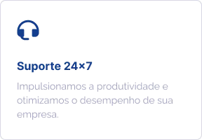 Suporte 24×7: impulsionamos a produtividade e otimizamos o desempenho de sua empresa.